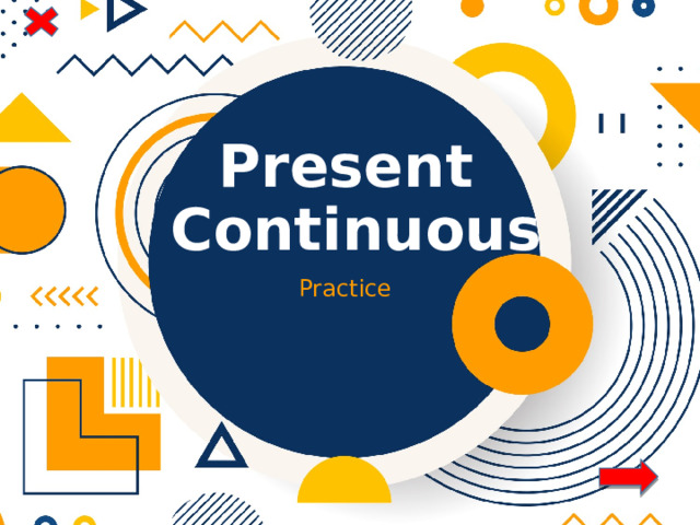 Present  Continuous Practice 