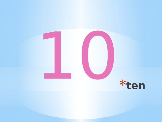 10 ten 