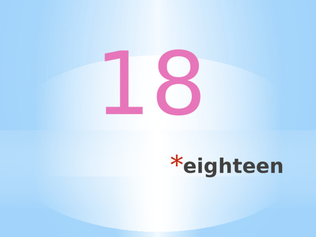 18 eighteen 