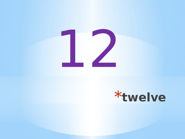 12 twelve 
