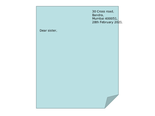 30 Cross road, Bandra, Mumbai 400051, 28th February 2021. Dear sister, 
