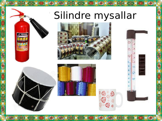 Silindre mysallar 