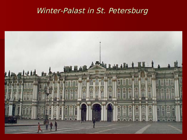 Winter-Palast  in St. Petersburg  
