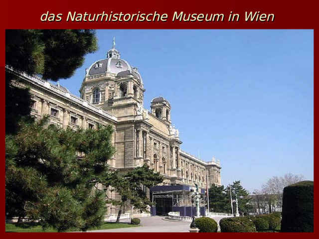 das Naturhistorische Museum in Wien  