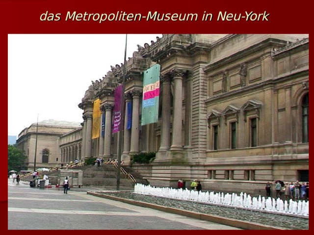 das Metropoliten-Museum in Neu-York  