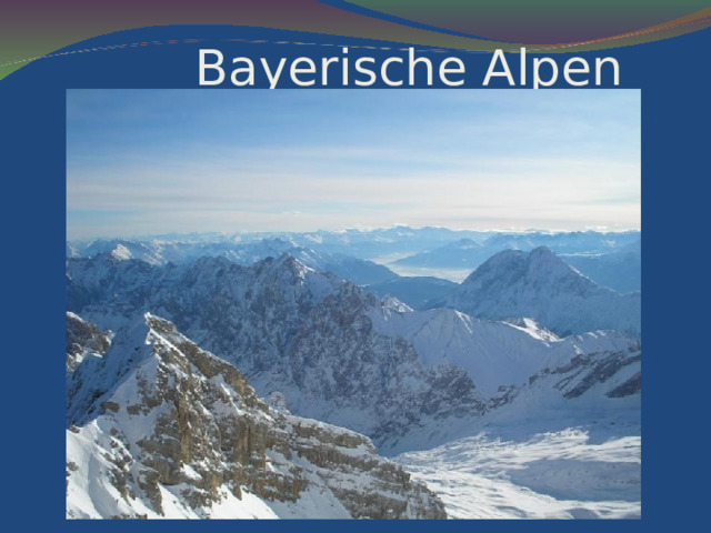 Bayerische Alpen 