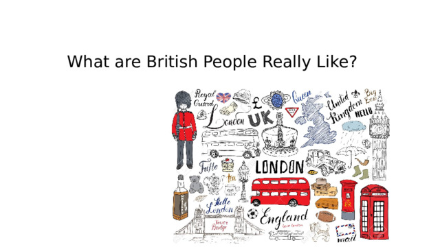 What are British People Really Like? 