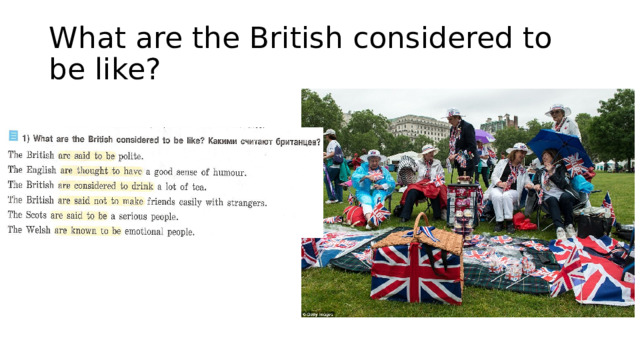 What are the British considered to be like? 