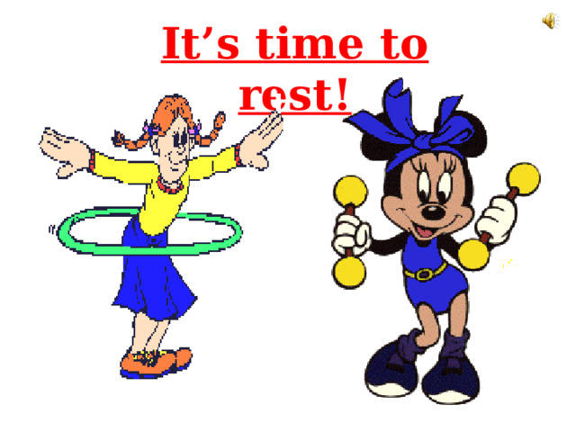 It’s time to rest! 