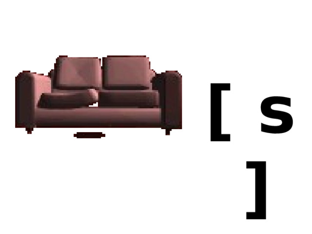 [ s ] 
