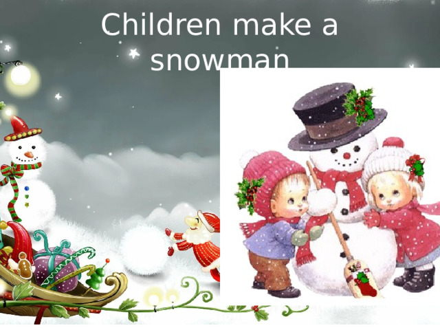 Children make a snowman 