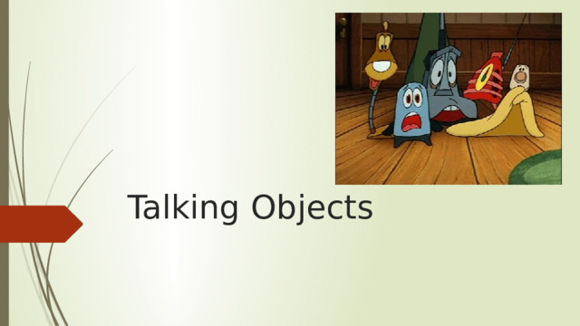 Talking Objects 