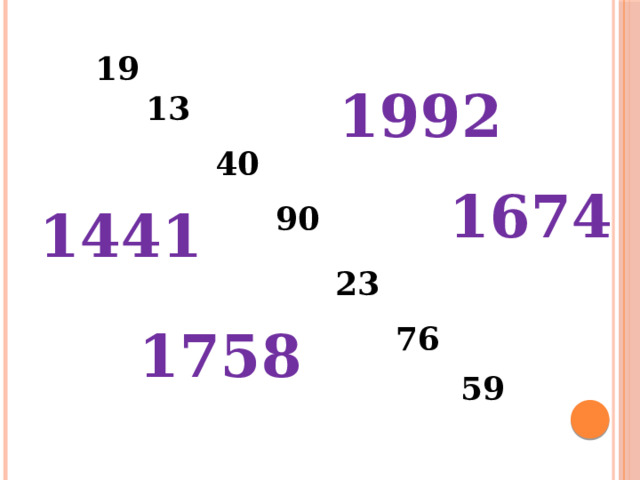 19 1992 13 40 1674 90 1441 23 76 1758 59 