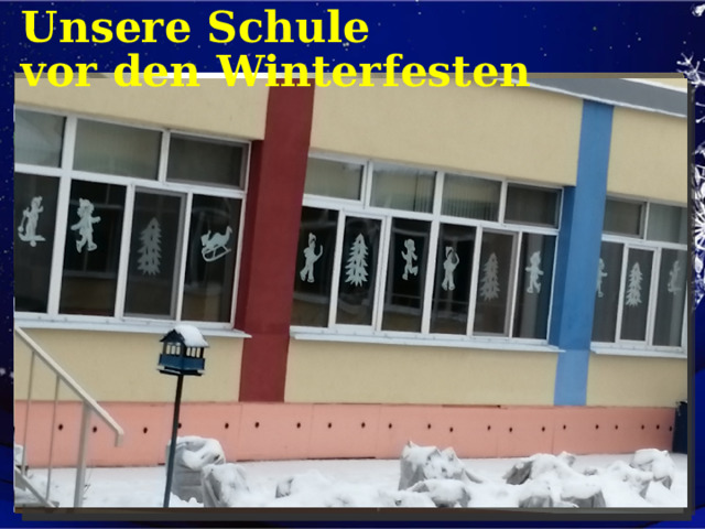 Unsere Schule  vor den Winterfesten 