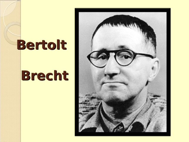 Bertolt    Brecht 