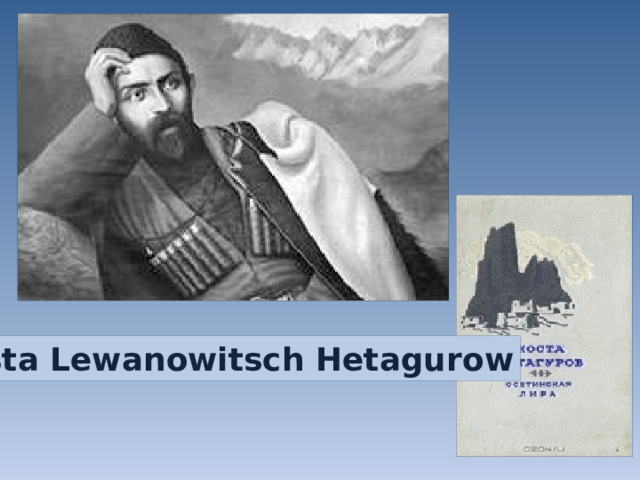 Kosta Lewanowitsch Hetagurow 