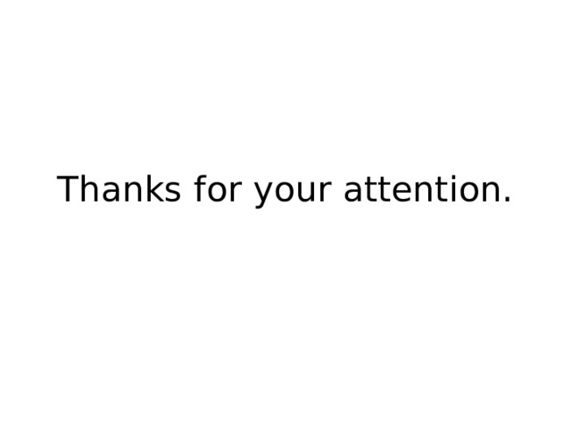 Thanks for your attention. 