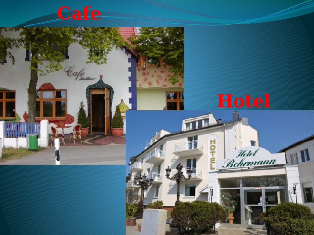 Cafe Hotel 