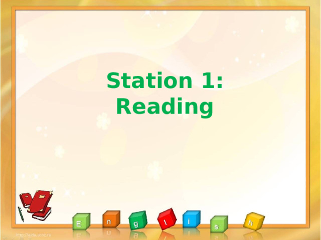 Station 1 : Reading 