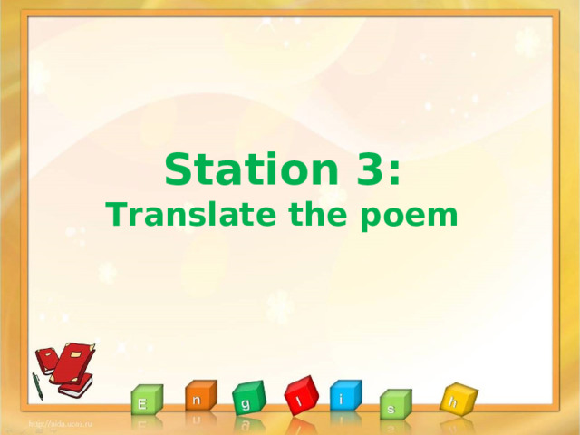  Station 3 : Translate the poem 