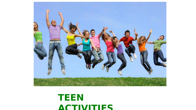 TEEN ACTIVITIES 