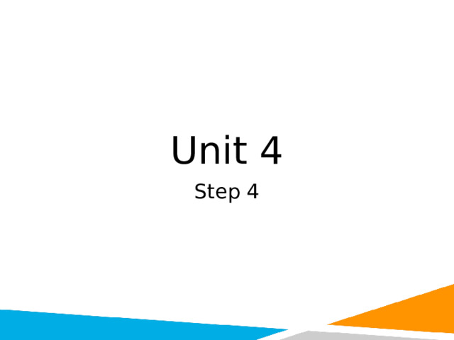 Unit 4 Step 4 
