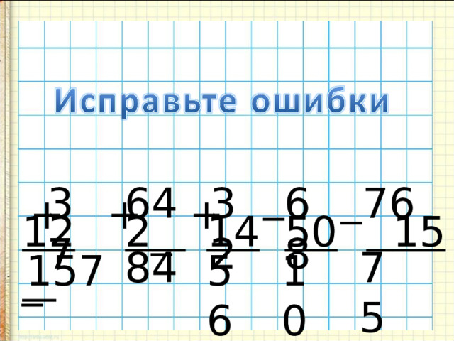 _ _ 64 76 32 37 68 + + + 12_  15 14 50 2_ 84 75 10 157 56 