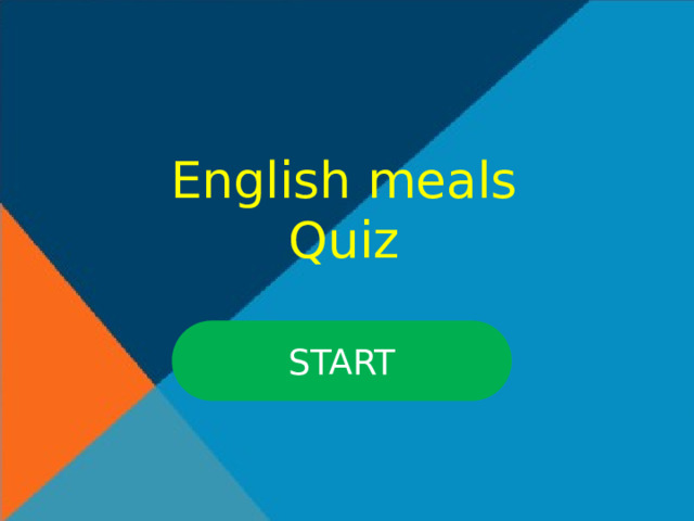  English meals  Quiz START 