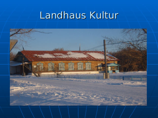 Landhaus Kultur 