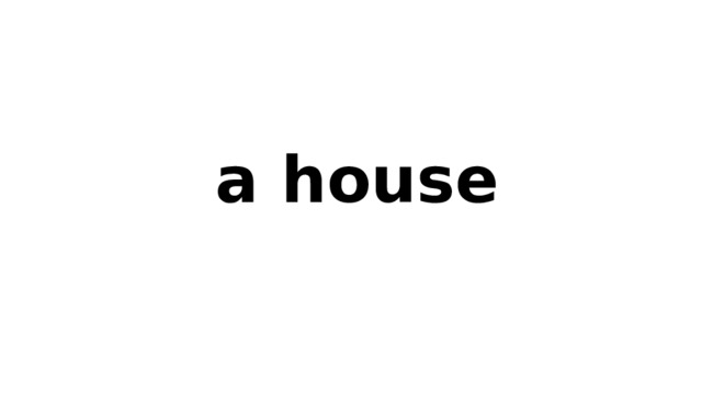 a house 