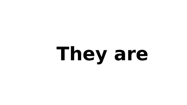 They are 