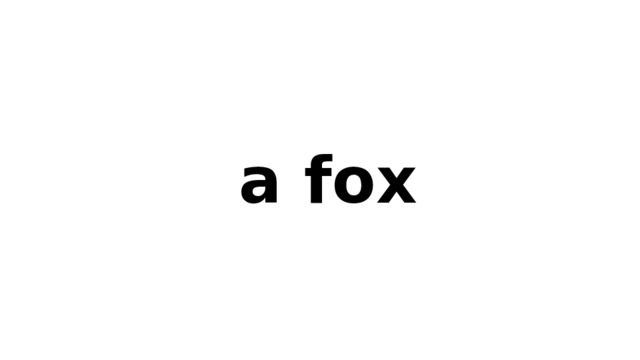  a fox 
