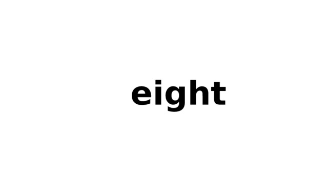  eight  