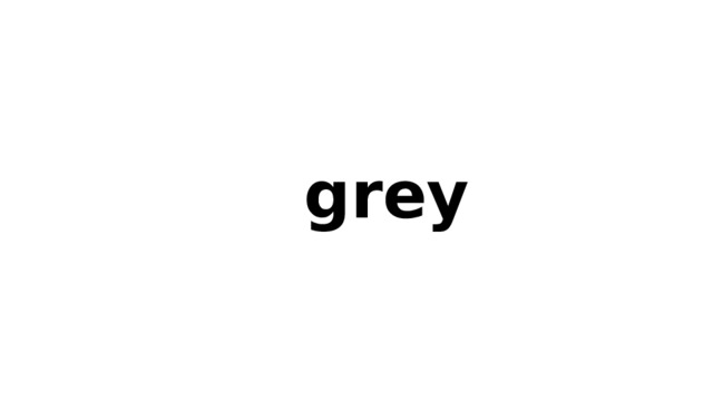 grey 