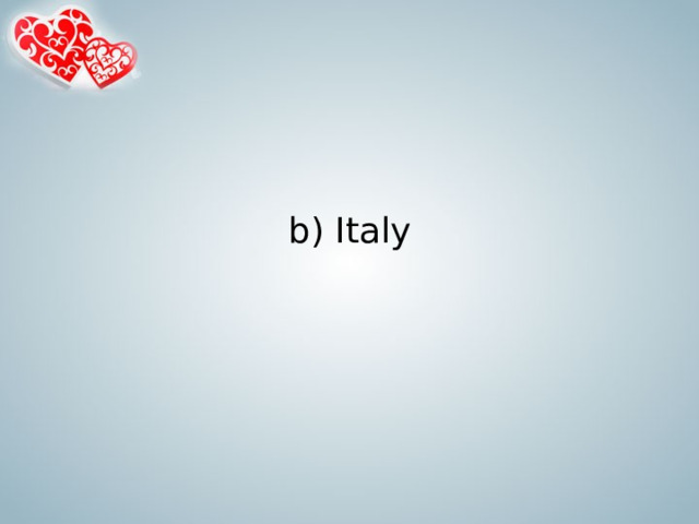 b) Italy   