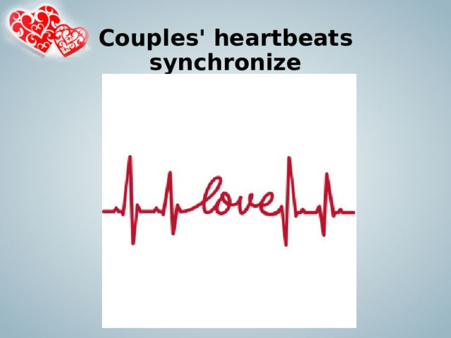 Couples' heartbeats synchronize 