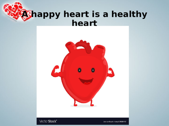 A happy heart is a healthy heart 