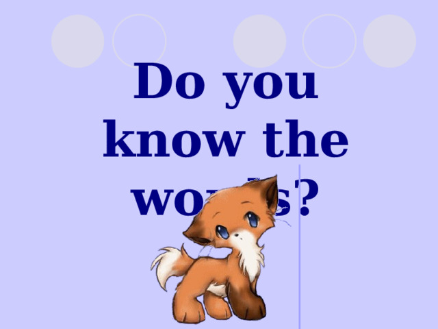 Do you know the words? 