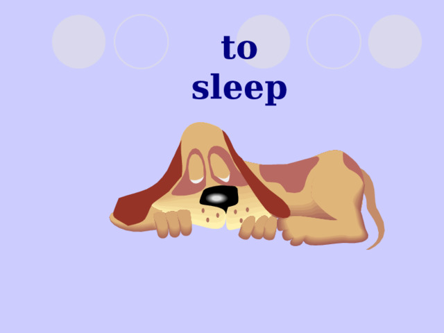 to sleep 