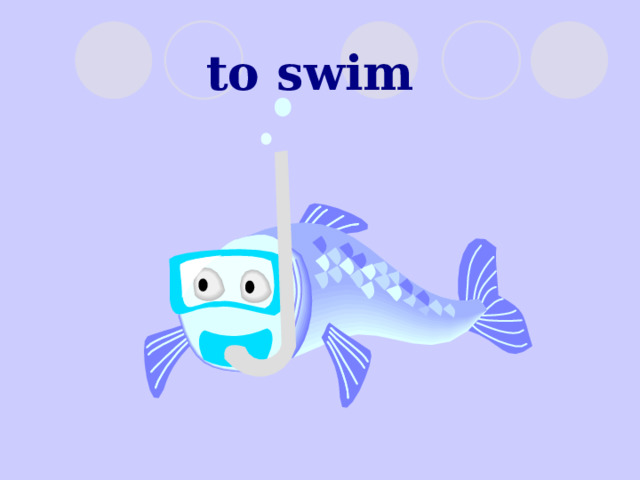 to swim 