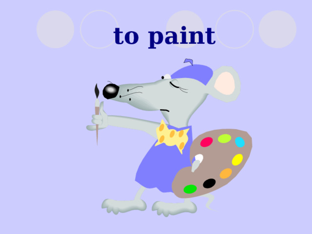 to paint 