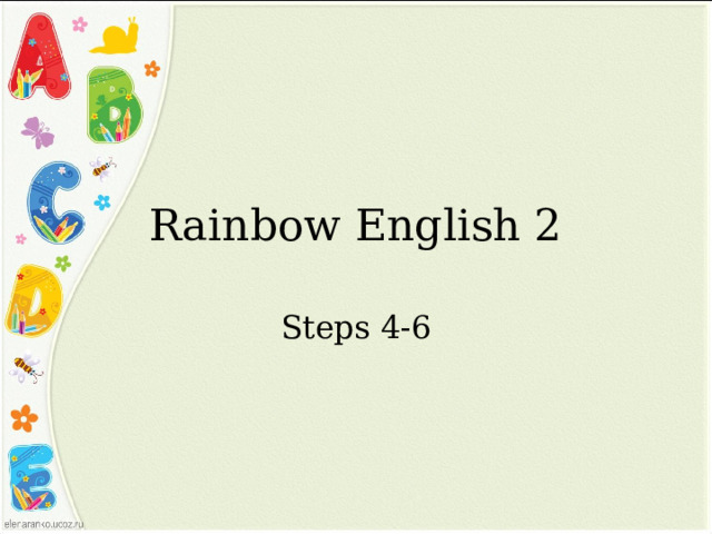 Rainbow English 2 Steps 4-6 