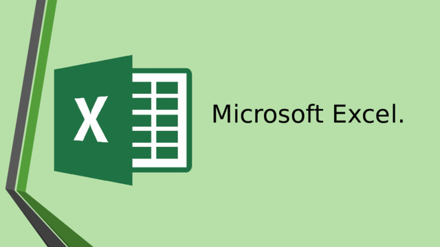 Microsoft Excel.  