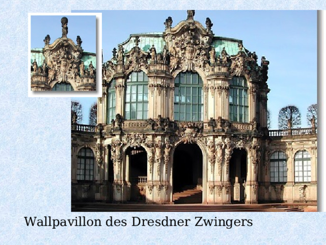 Wallpavillon des Dresdner Zwingers 