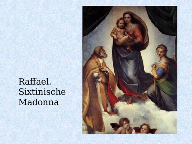 Raffael. Sixtinische Madonna 