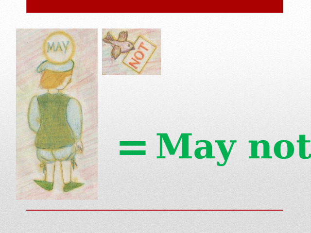 = May not 