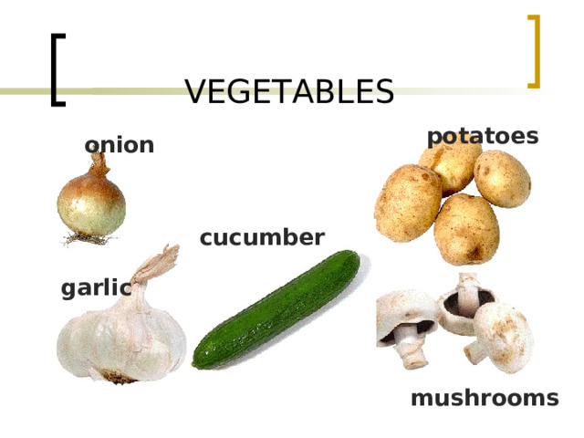  VEGETABLES potatoes onion cucumber garlic mushrooms 