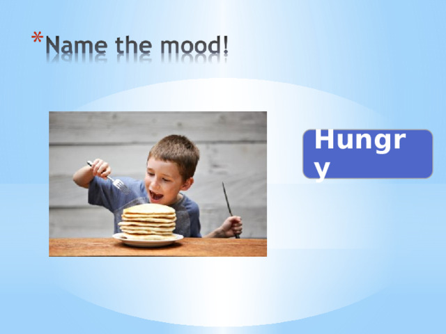 Hungry 