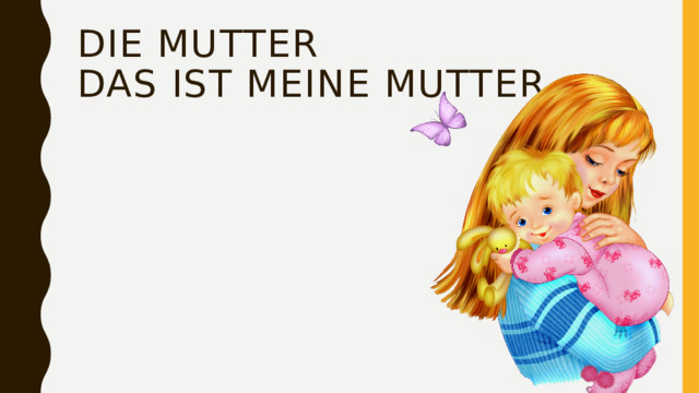 Ist das mutter