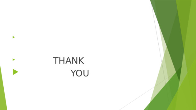  THANK  YOU 
